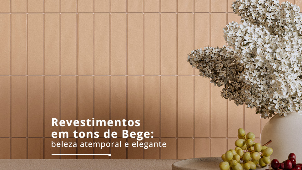 strufaldi_ARTE_BLOG_23-04-2025 Artigo sobre tons de bege da Strufaldi